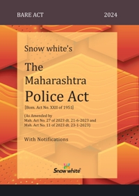  Buy SNOW WHITE’s THE MAHARASHTRA POLICE ACT ( BARE ACT)